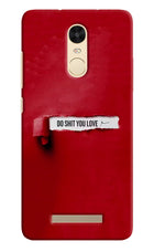 Do Shit You Love Redmi Note 3 Hard Case Back Cover by Casekaro