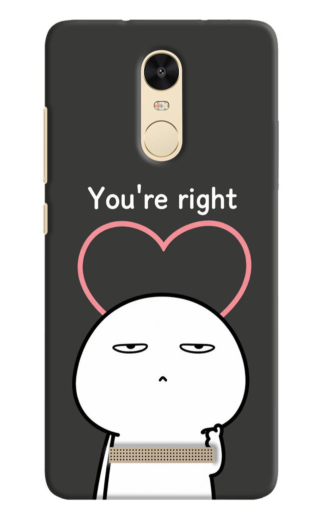 You're Right Redmi Note 3 Hard Case Back Cover by Casekaro