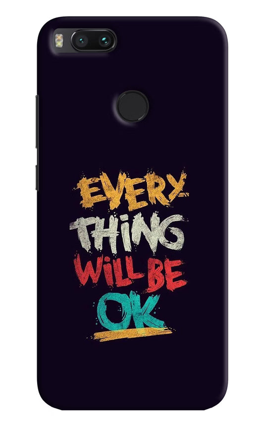 Mi A1 Everything will be ok Cover by Casekaro