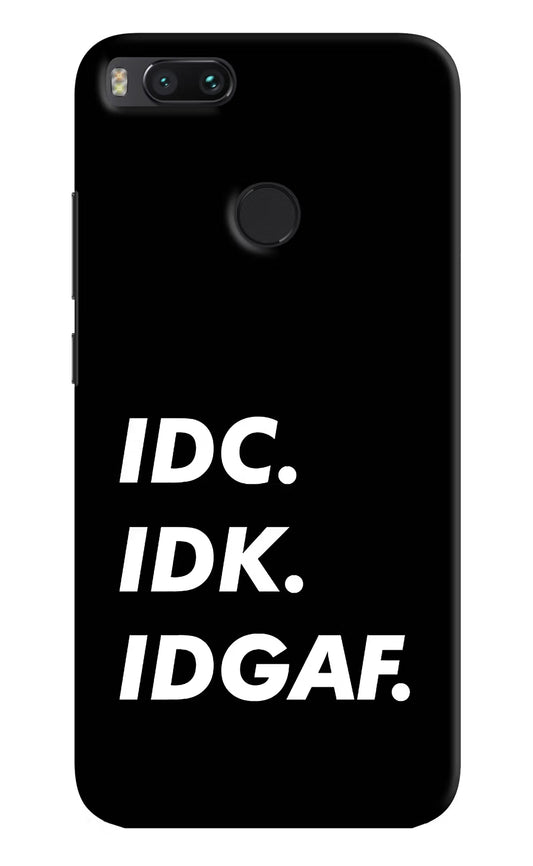 Idc Idk Idgaf Mi A1 Hard Case Back Cover by Casekaro