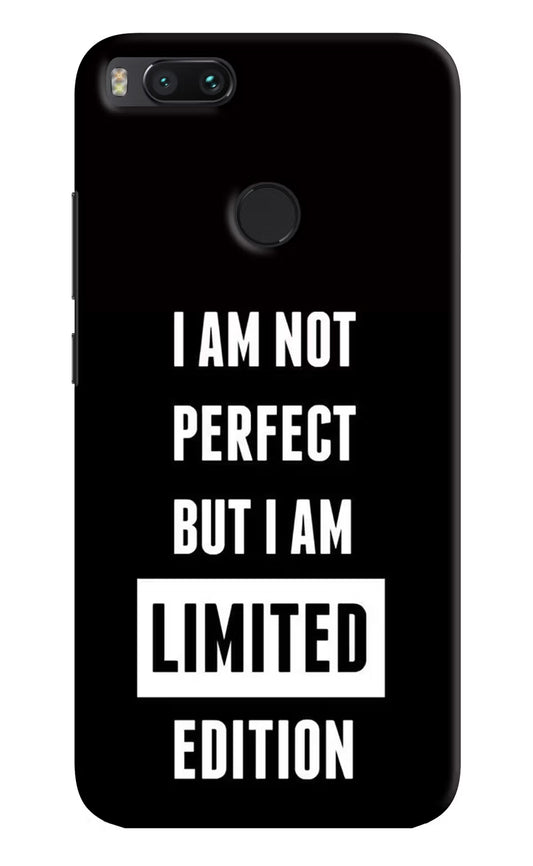 I Am Not Perfect But I Am Limited Edition Mi A1 Hard Case Back Cover by Casekaro