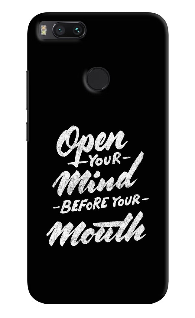Open Your Mind Before Your Mouth Mi A1 Hard Case Back Cover by Casekaro