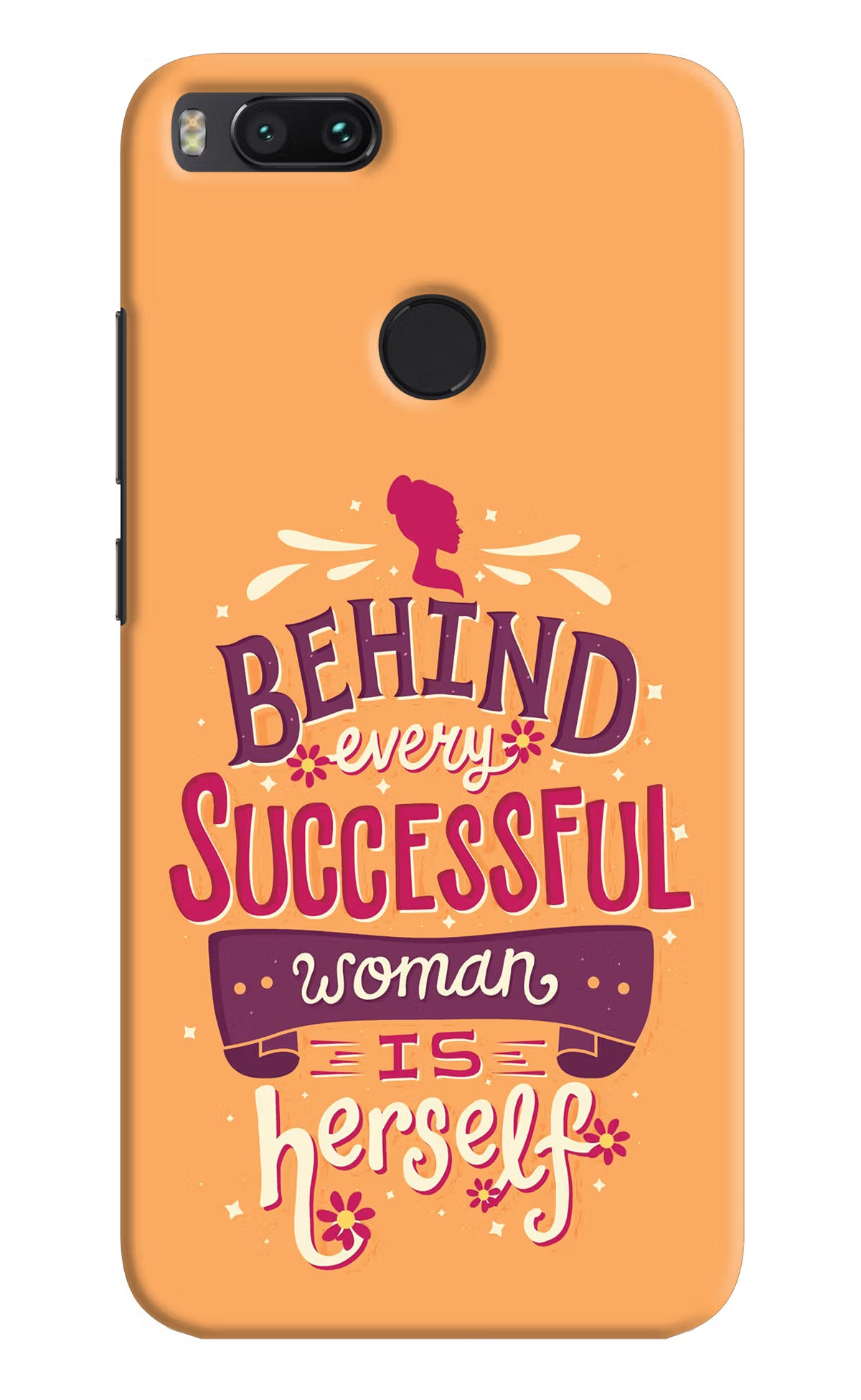 Behind Every Successful Woman There Is Herself Mi A1 Hard Case Back Cover by Casekaro