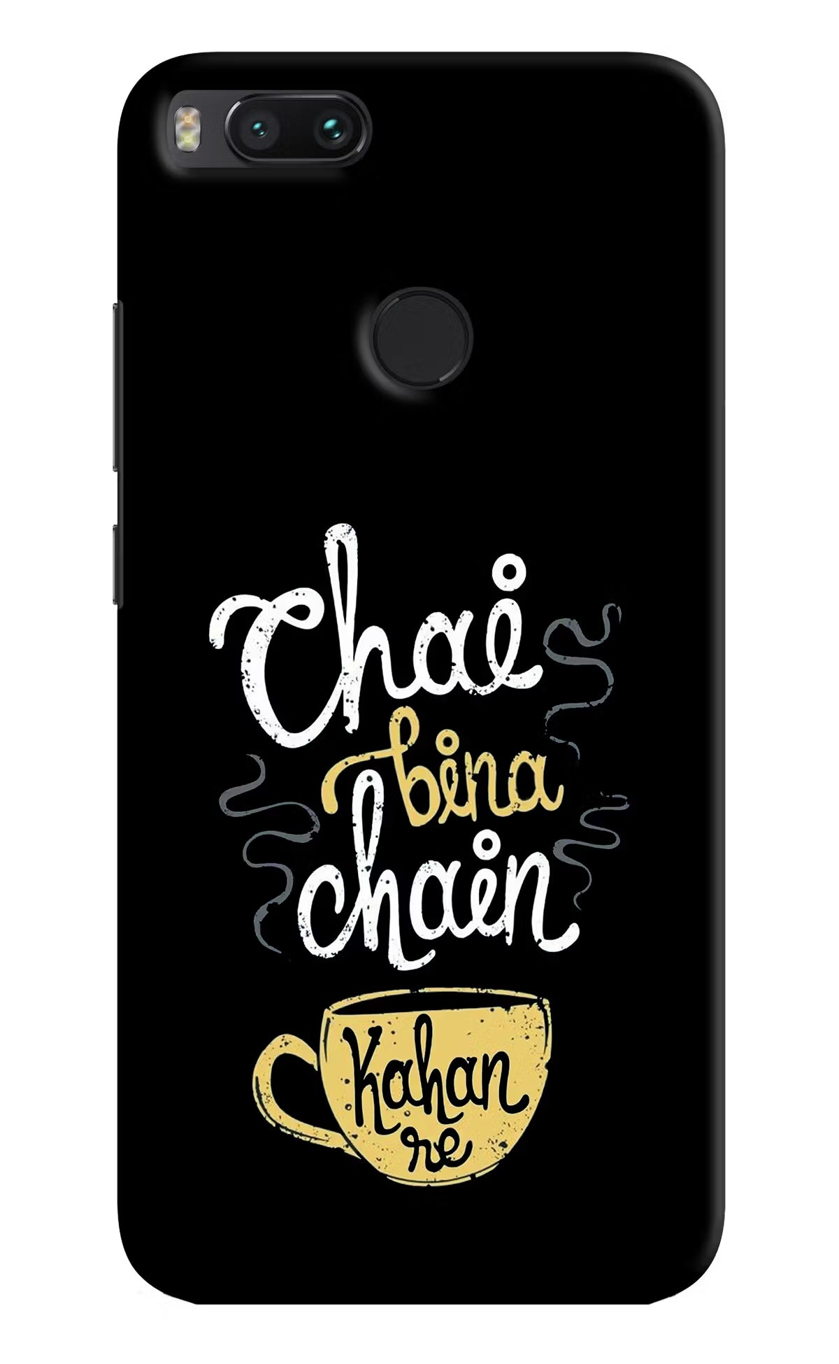 Chai Bina Chain Kaha Re Mi A1 Hard Case Back Cover by Casekaro