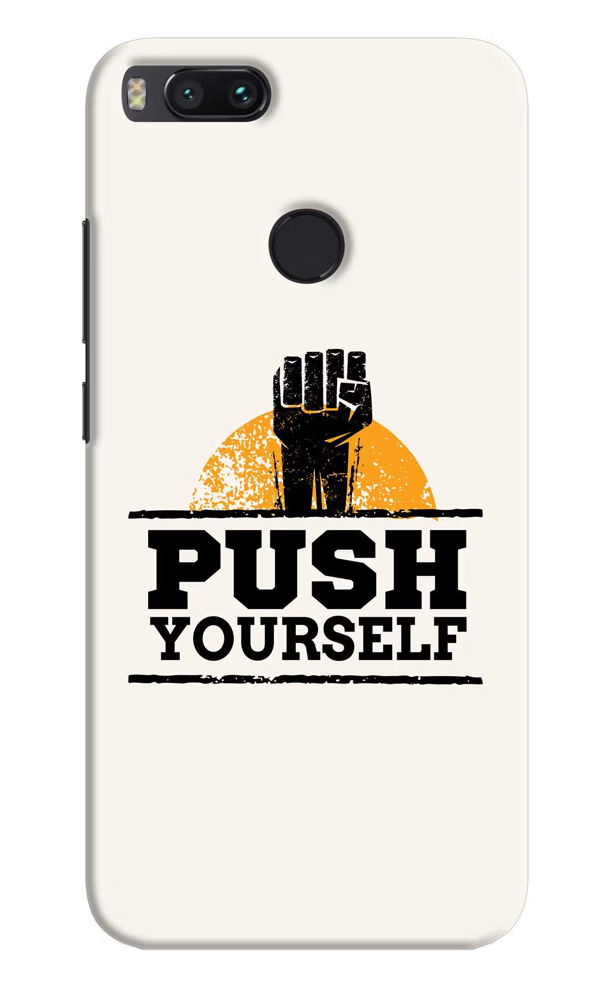 Push Yourself Mi A1 Hard Case Back Cover by Casekaro