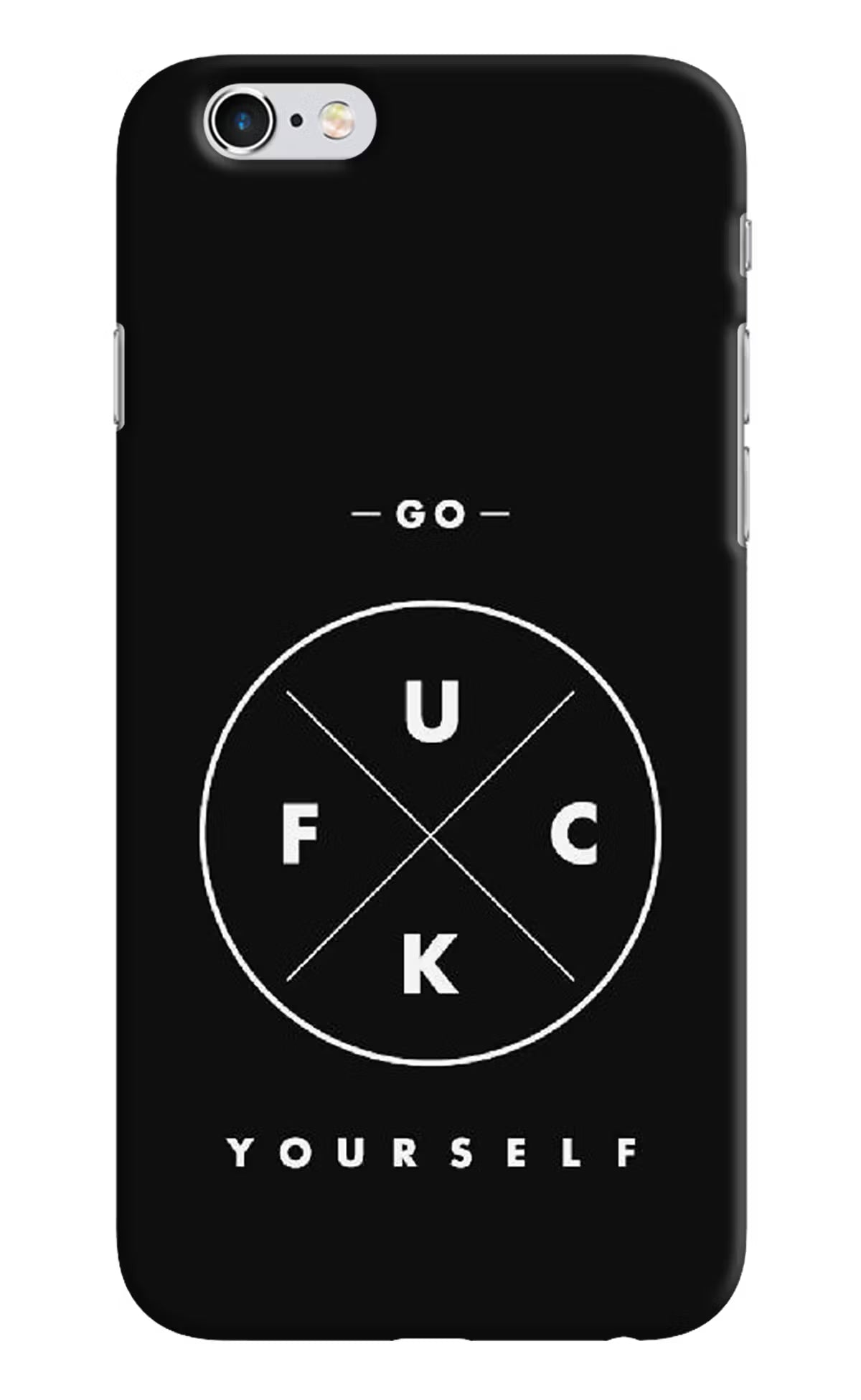 Go Fuck Yourself iPhone 6/6s Hard Case Back Cover by Casekaro