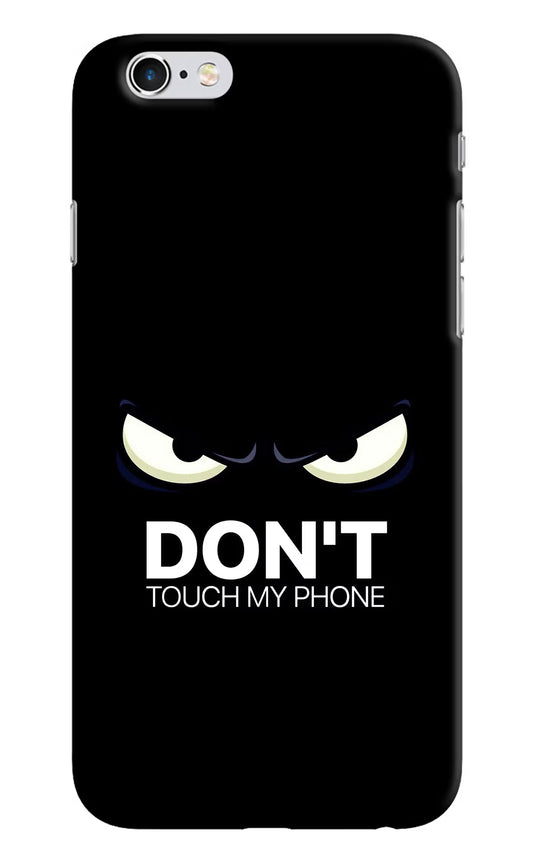 Don'T Touch My Phone iPhone 6/6s Hard Case Back Cover by Casekaro