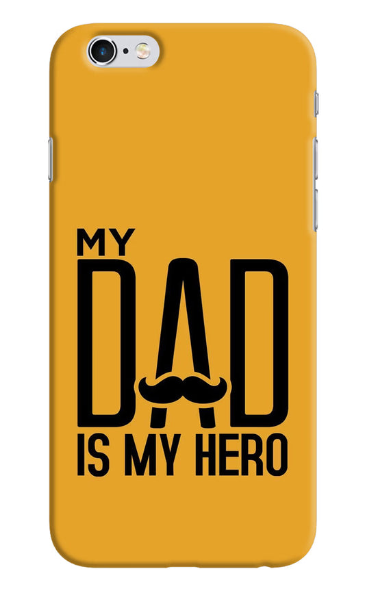 My Dad Is My Hero iPhone 6/6s Hard Case Back Cover by Casekaro