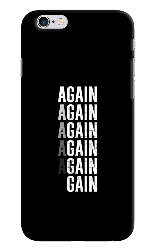Again Again Gain iPhone 6/6s Hard Case Back Cover by Casekaro