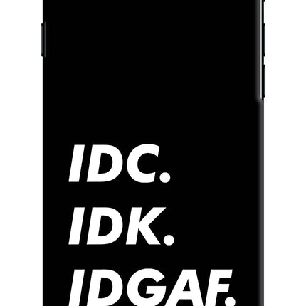 Idc Idk Idgaf iPhone 7/7s Hard Case Back Cover by Casekaro