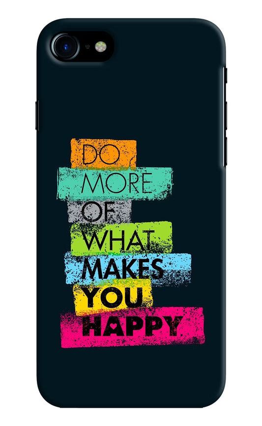 Do More Of What Makes You Happy iPhone 7/7s Hard Case Back Cover by Casekaro