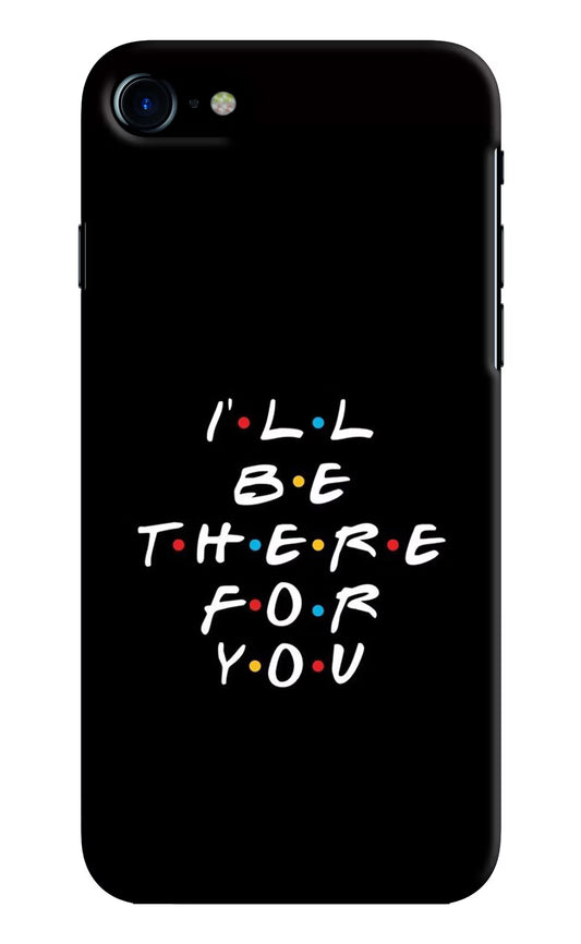 I'll Be There For You iPhone 7/7s Hard Case Back Cover by Casekaro