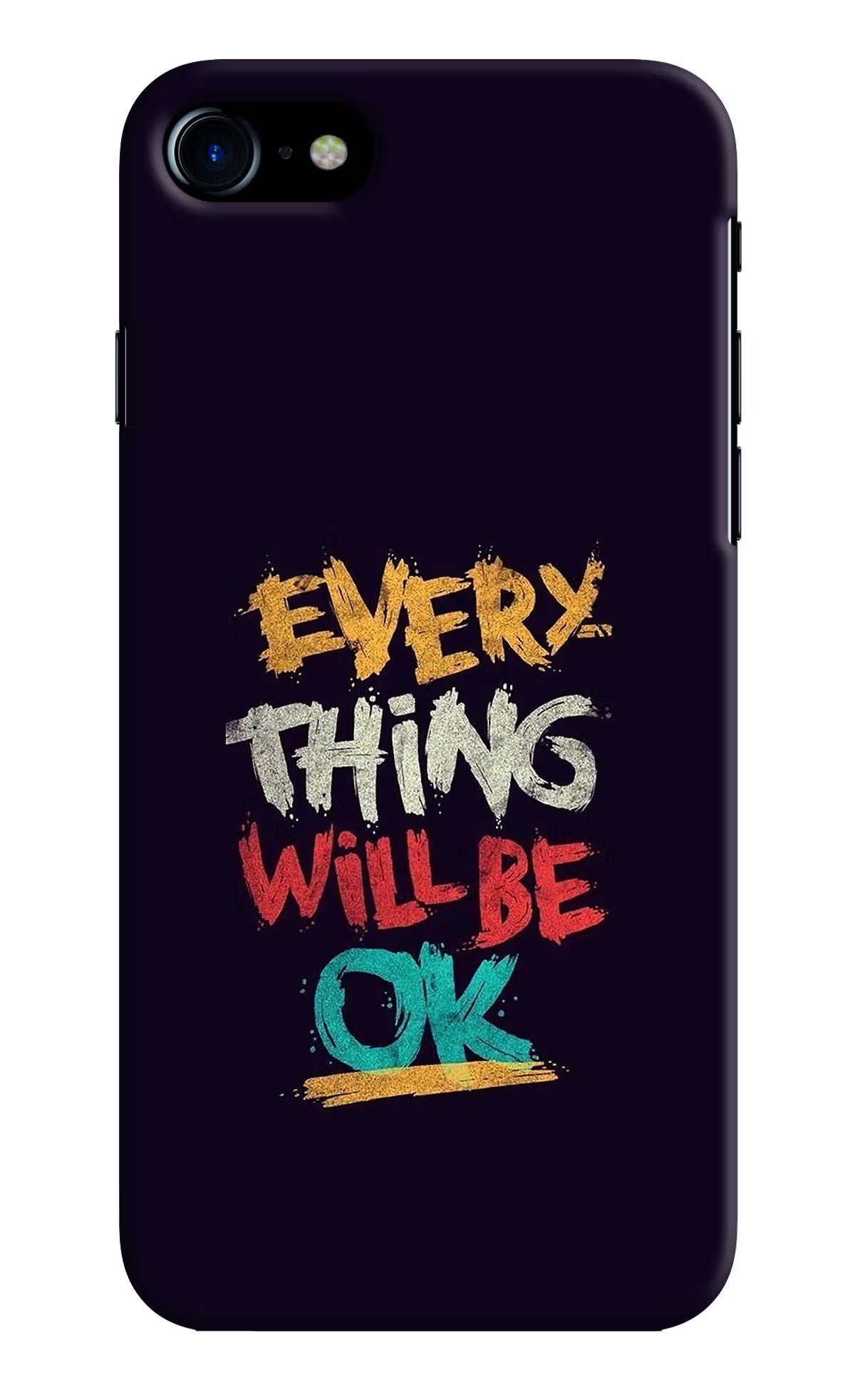 Everything Will Be Ok iPhone 8 Hard Case Back Cover by Casekaro