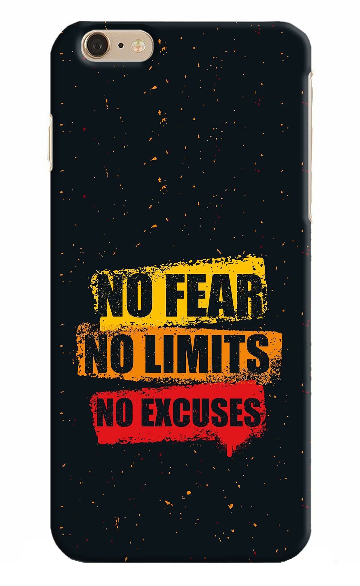 No Fear No Limits No Excuse iPhone 6 Plus/6s Plus Hard Case Back Cover by Casekaro