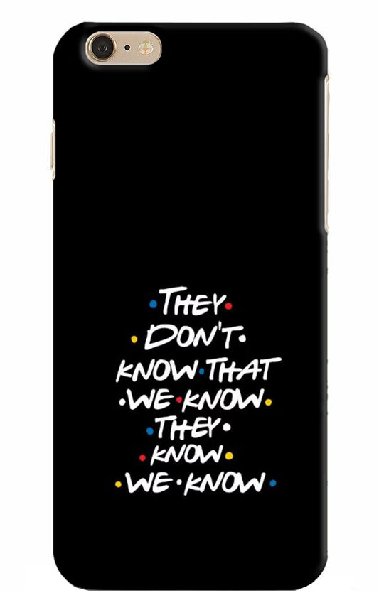 FRIENDS Dialogue iPhone 6 Plus/6s Plus Hard Case Back Cover by Casekaro