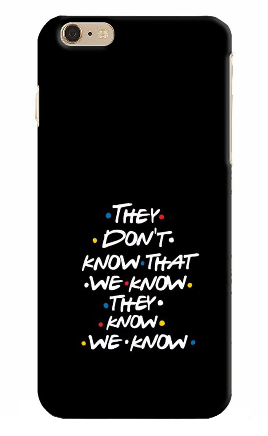 FRIENDS Dialogue iPhone 6 Plus/6s Plus Back Cover, Hard case