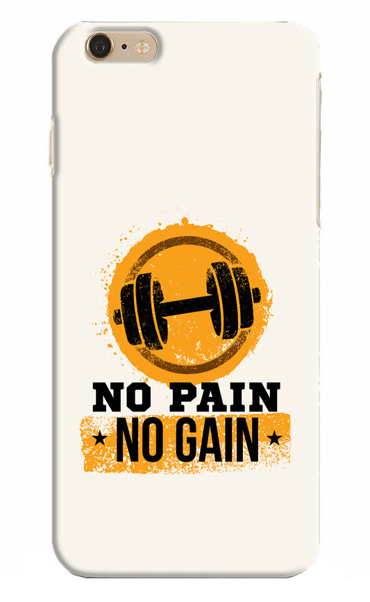No Pain No Gain iPhone 6 Plus/6s Plus Hard Case Back Cover by Casekaro