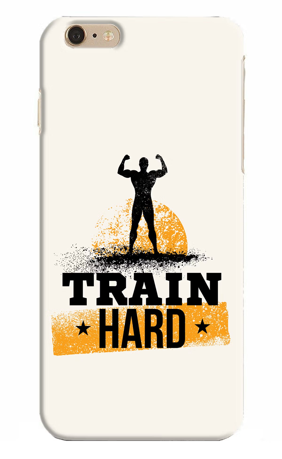 Train Hard iPhone 6 Plus/6s Plus Hard Case Back Cover by Casekaro