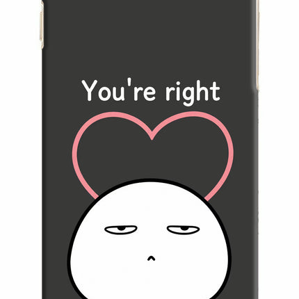 You're Right iPhone 6 Plus/6s Plus Hard Case Back Cover by Casekaro
