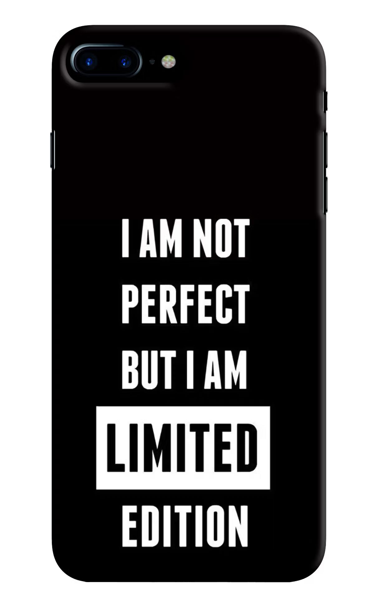 I Am Not Perfect But I Am Limited Edition iPhone 7 Plus Hard Case Back Cover by Casekaro