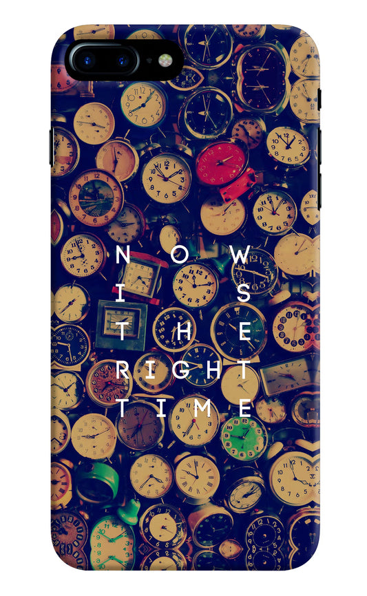 Now is the Right Time Quote iPhone 7 Plus Hard Case Back Cover by Casekaro