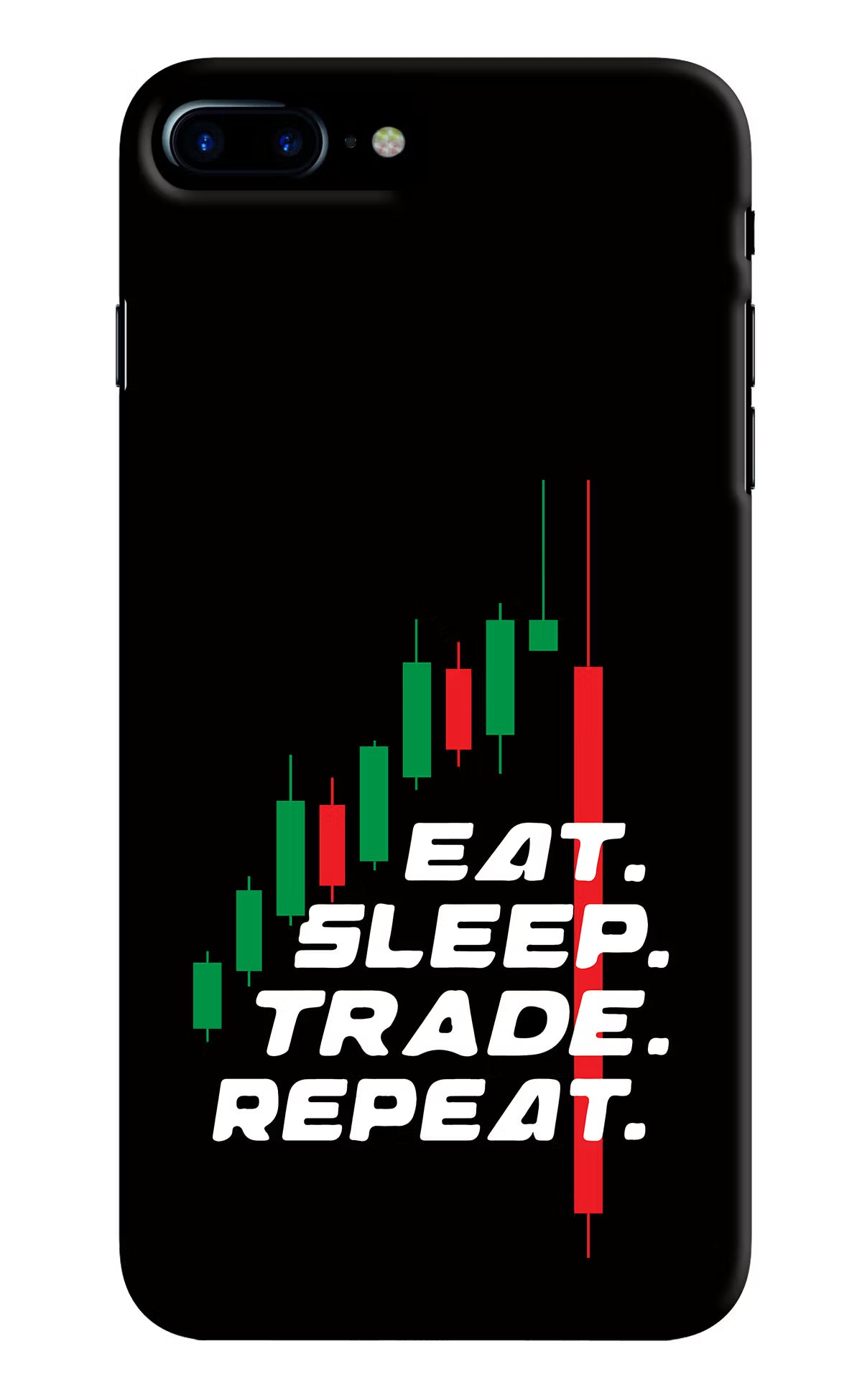 Eat Sleep Trade Repeat iPhone 7 Plus Hard Case Back Cover by Casekaro