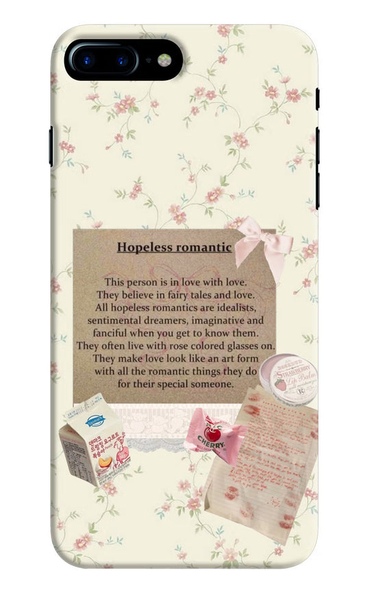 Hopeless Romantic iPhone 7 Plus Hard Case Back Cover by Casekaro