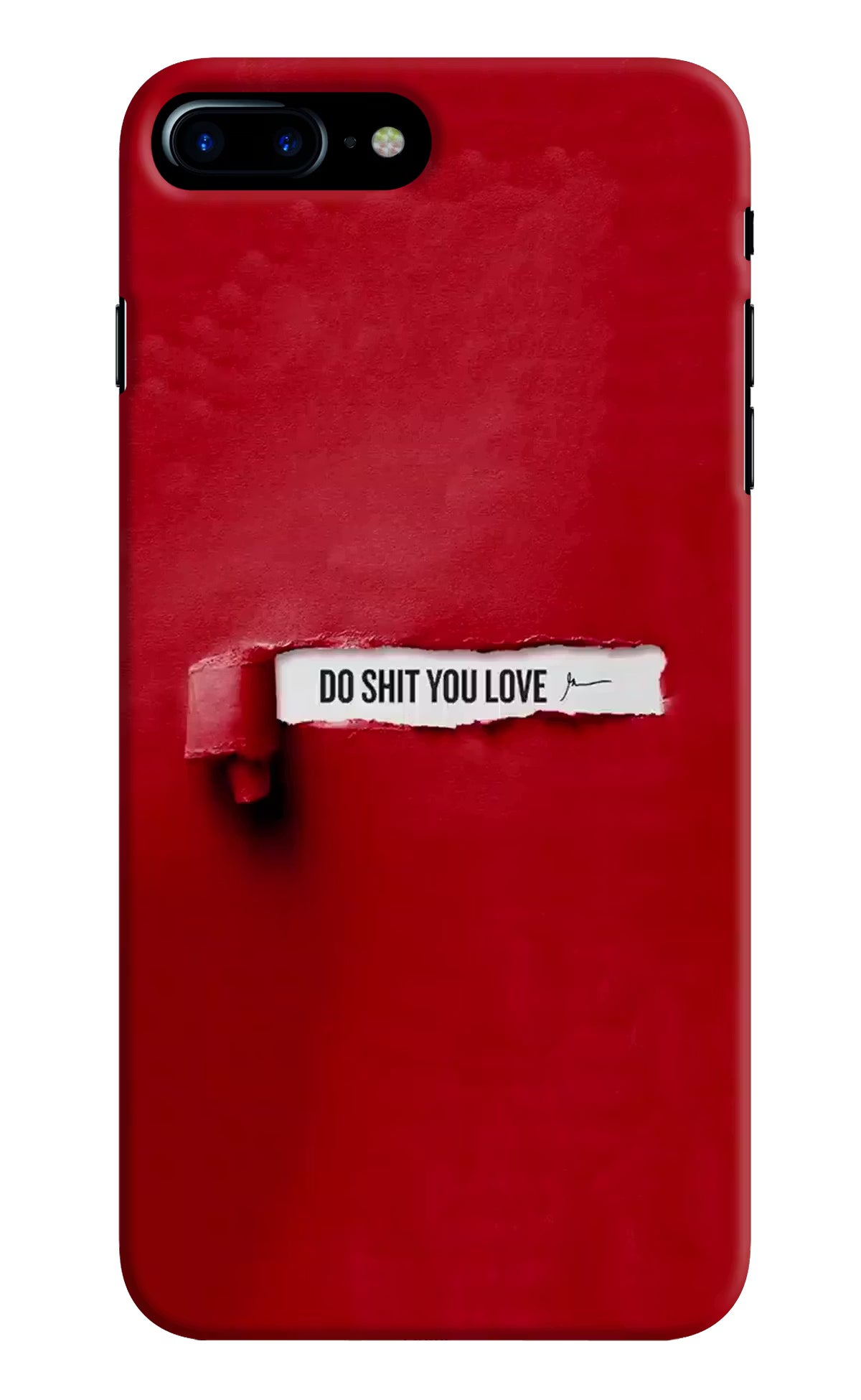 Do Shit You Love iPhone 8 Plus Hard Case Back Cover by Casekaro