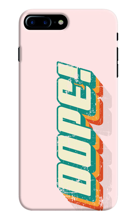 Dope iPhone 8 Plus Hard Case Back Cover by Casekaro