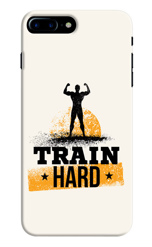 Train Hard iPhone 8 Plus Hard Case Back Cover by Casekaro