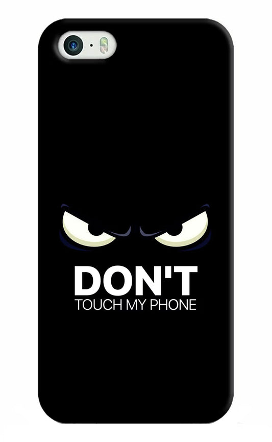 Don'T Touch My Phone iPhone 5/5s Hard Case Back Cover by Casekaro
