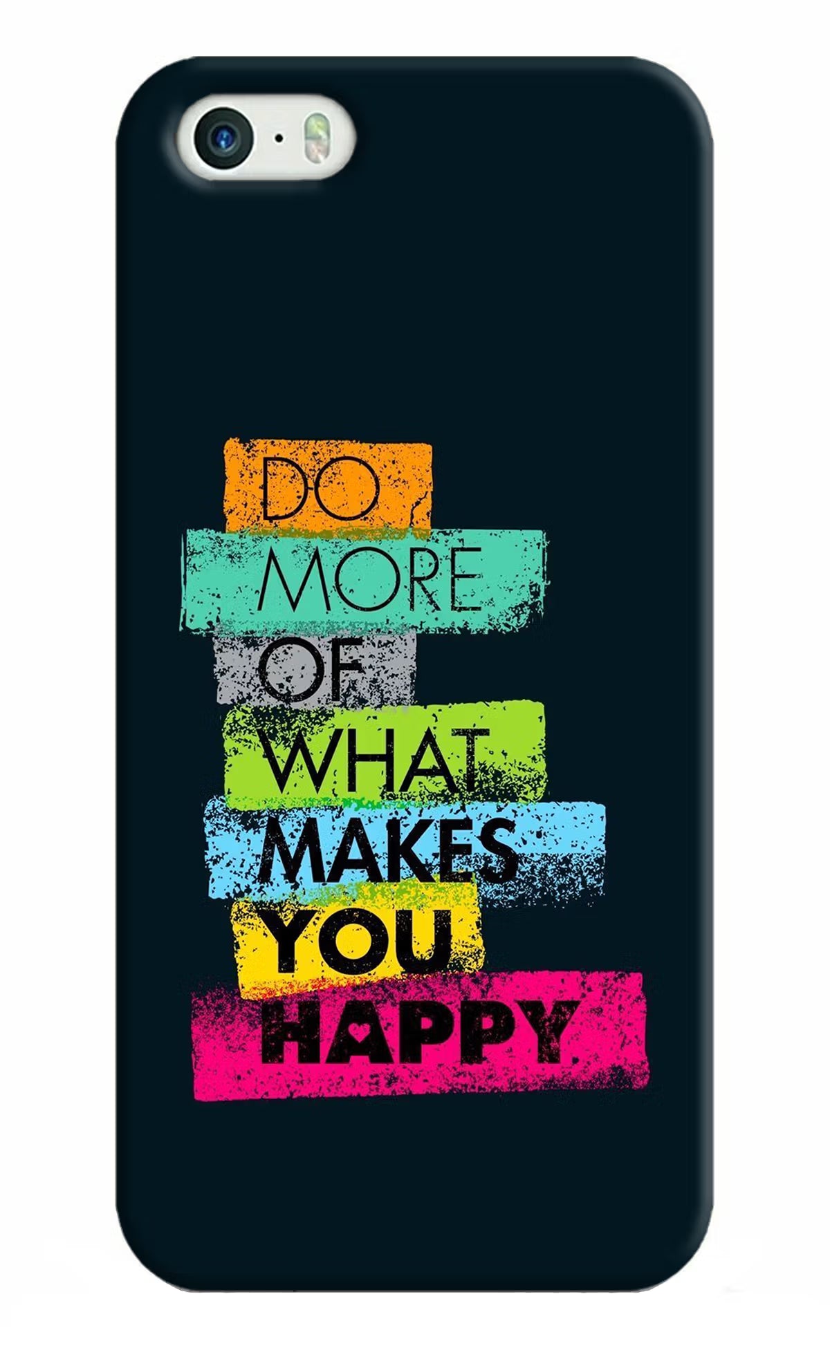 Do More Of What Makes You Happy iPhone 5/5s Hard Case Back Cover by Casekaro