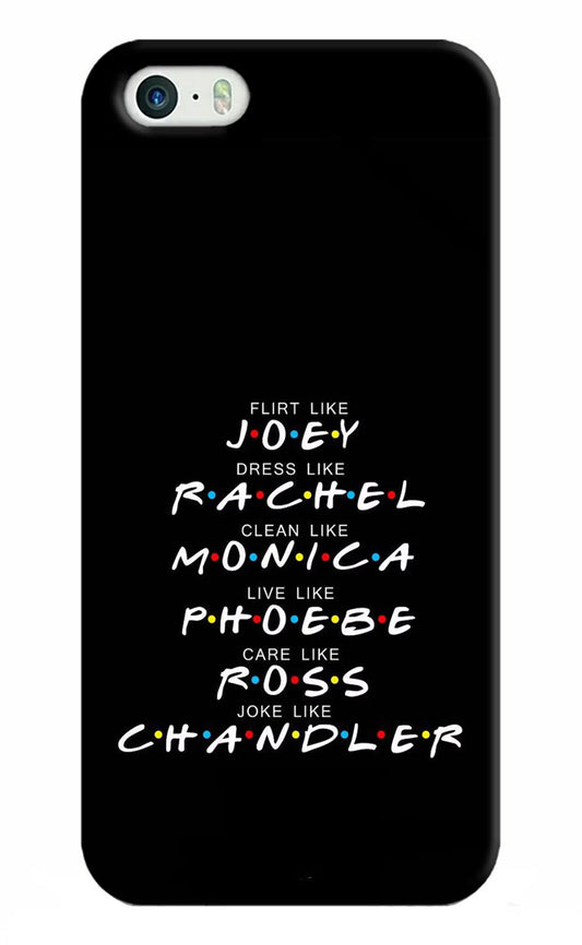 FRIENDS Character iPhone 5/5s Hard Case Back Cover by Casekaro