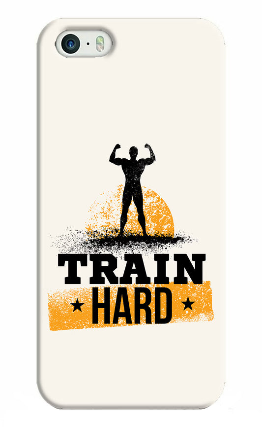 Train Hard iPhone 5/5s Hard Case Back Cover by Casekaro