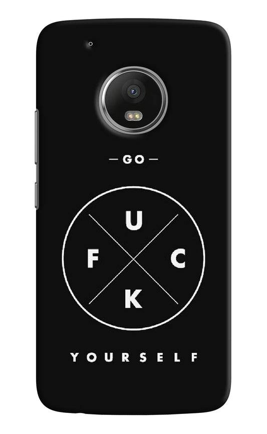 Moto G5 plus Go Fuck yourself  Cover by Casekaro