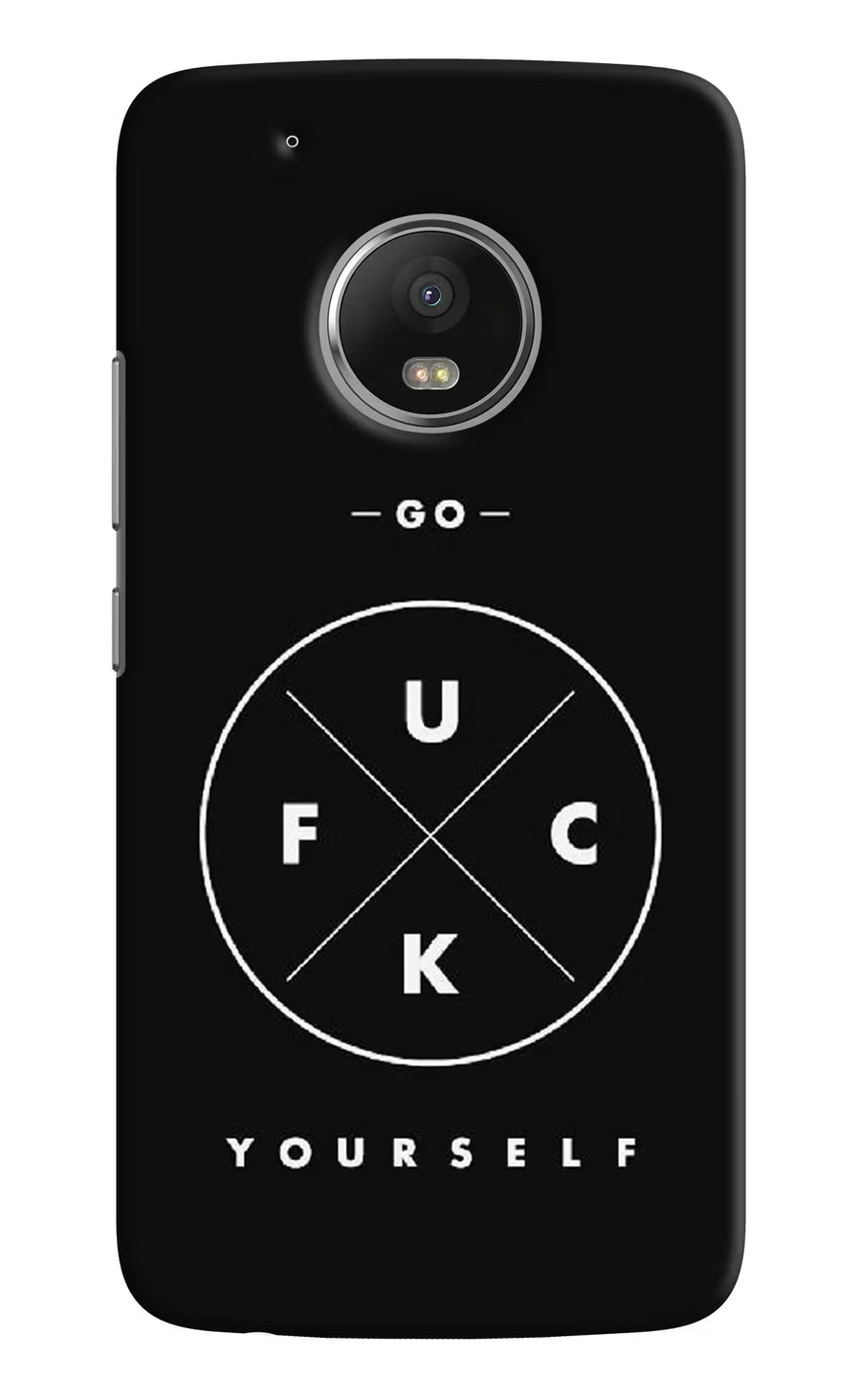 Moto G5 plus Go Fuck yourself  Cover, Hard case