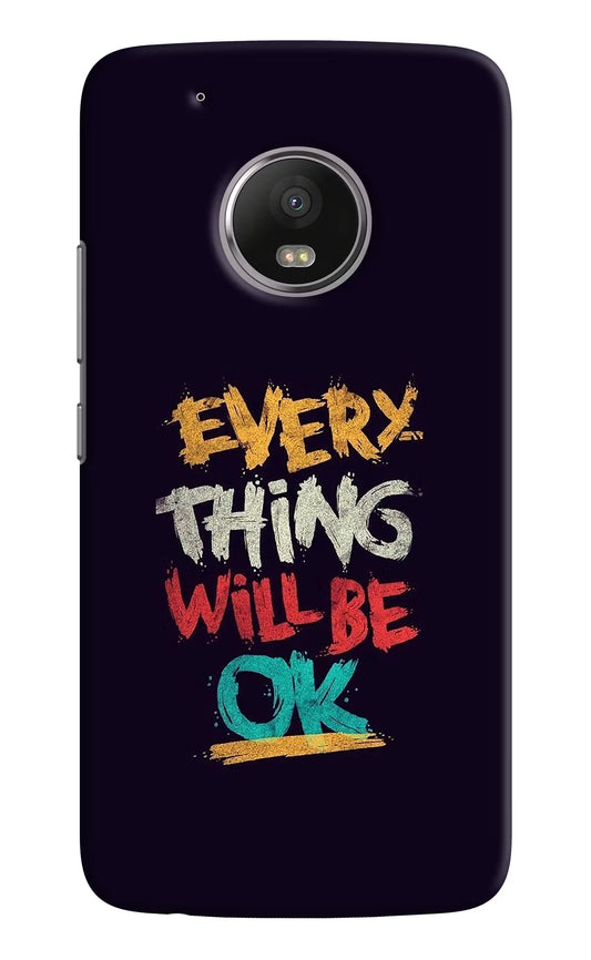 Moto G5 plus Everything will be ok Cover by Casekaro