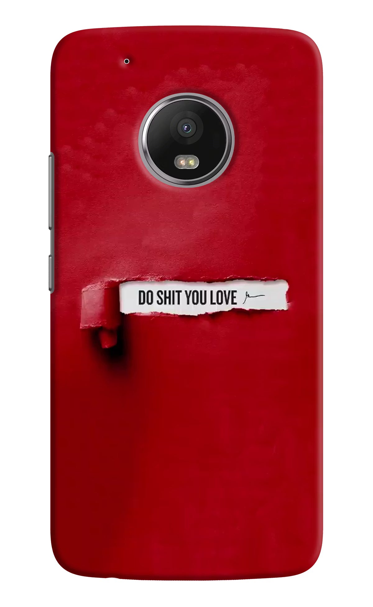 Do Shit You Love Moto G5 plus Hard Case Back Cover by Casekaro