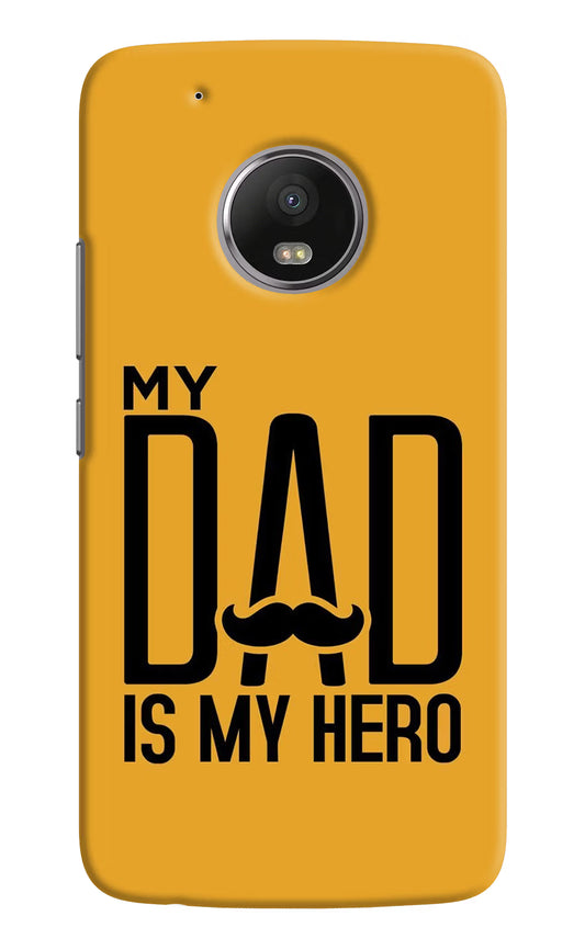 My Dad Is My Hero Moto G5 plus Hard Case Back Cover by Casekaro