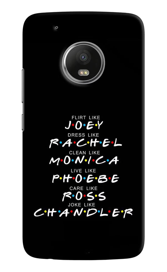 FRIENDS Character Moto G5 plus Hard Case Back Cover by Casekaro