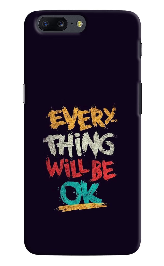 Everything Will Be Ok Oneplus 5 Hard Case Back Cover by Casekaro