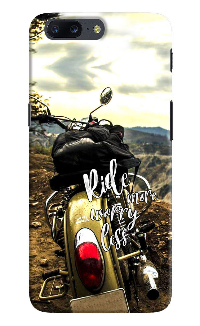 Ride More Worry Less Oneplus 5 Hard Case Back Cover by Casekaro