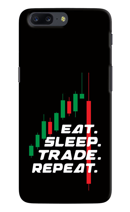 Eat Sleep Trade Repeat Oneplus 5 Hard Case Back Cover by Casekaro