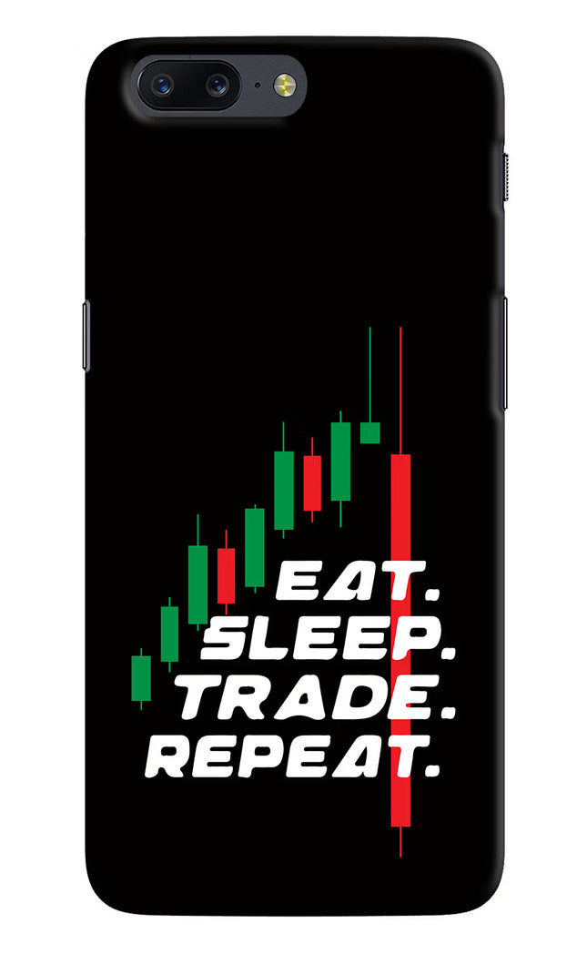 Eat Sleep Trade Repeat Oneplus 5 Hard Case Back Cover by Casekaro