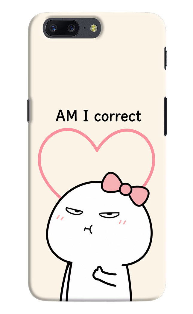 Always Right Oneplus 5 Hard Case Back Cover by Casekaro