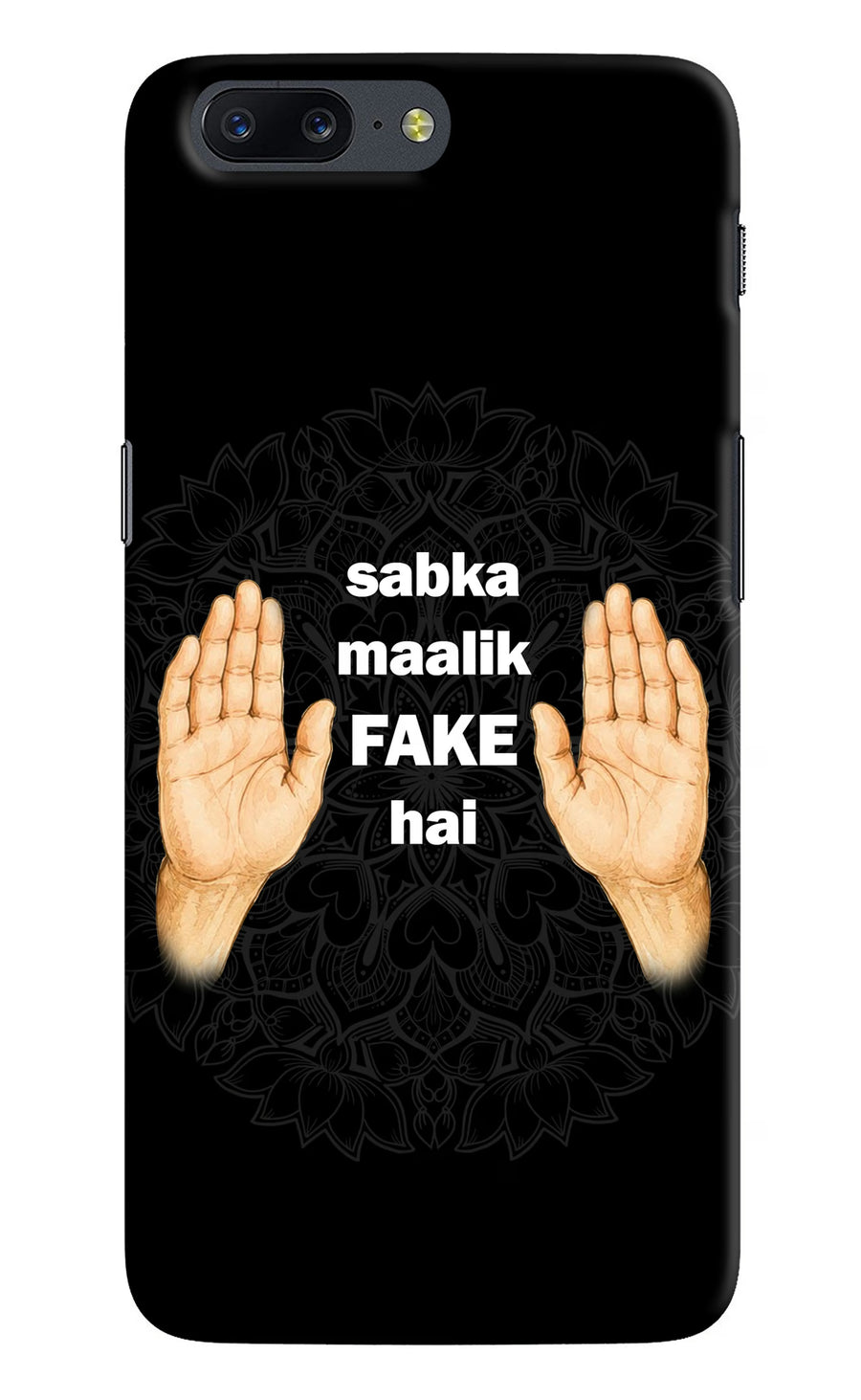 Sabka Malik Fake Oneplus 5 Back Cover, Hard case