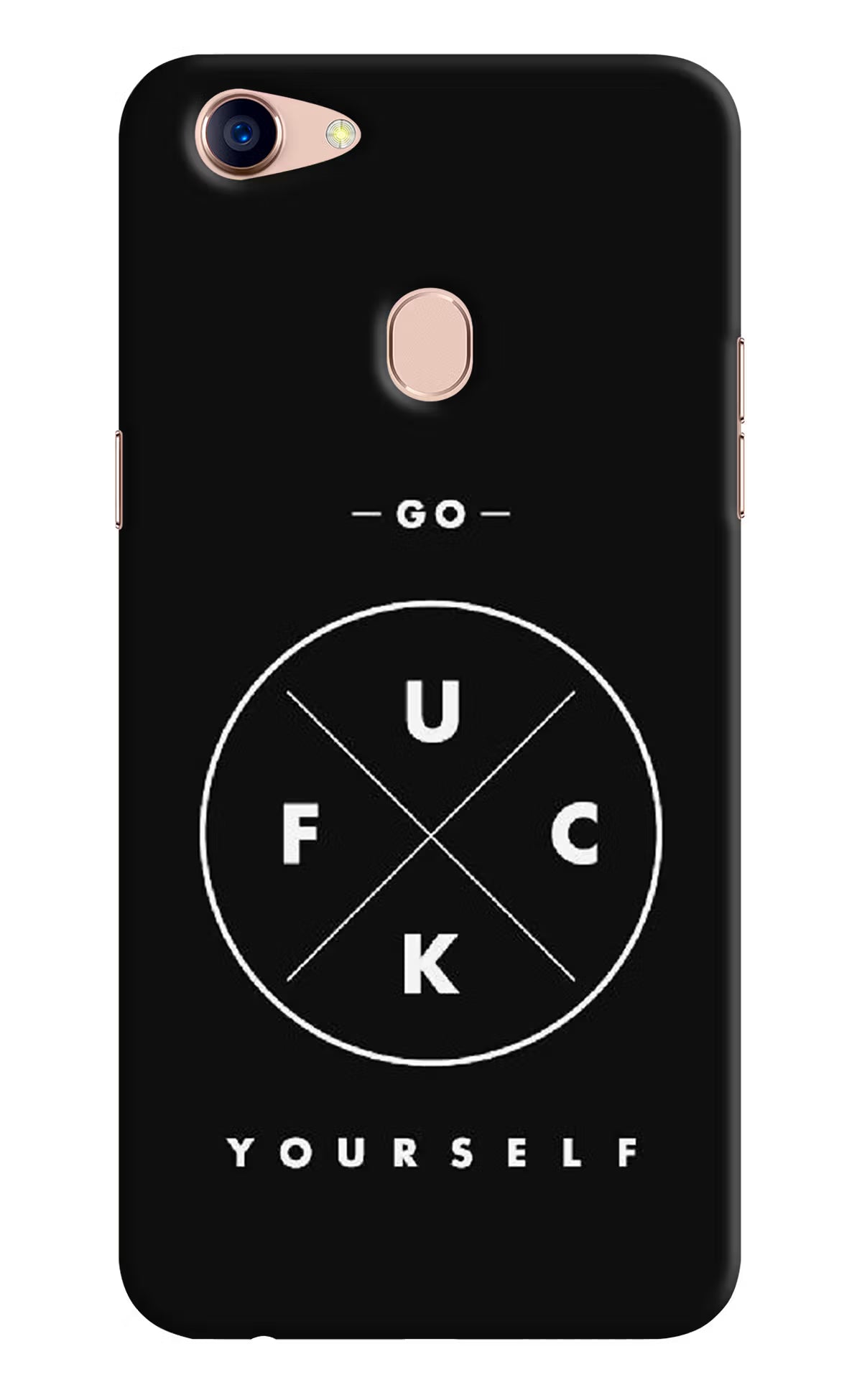 Go Fuck Yourself Oppo F5 Hard Case Back Cover by Casekaro