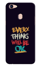 Everything Will Be Ok Oppo F5 Hard Case Back Cover by Casekaro
