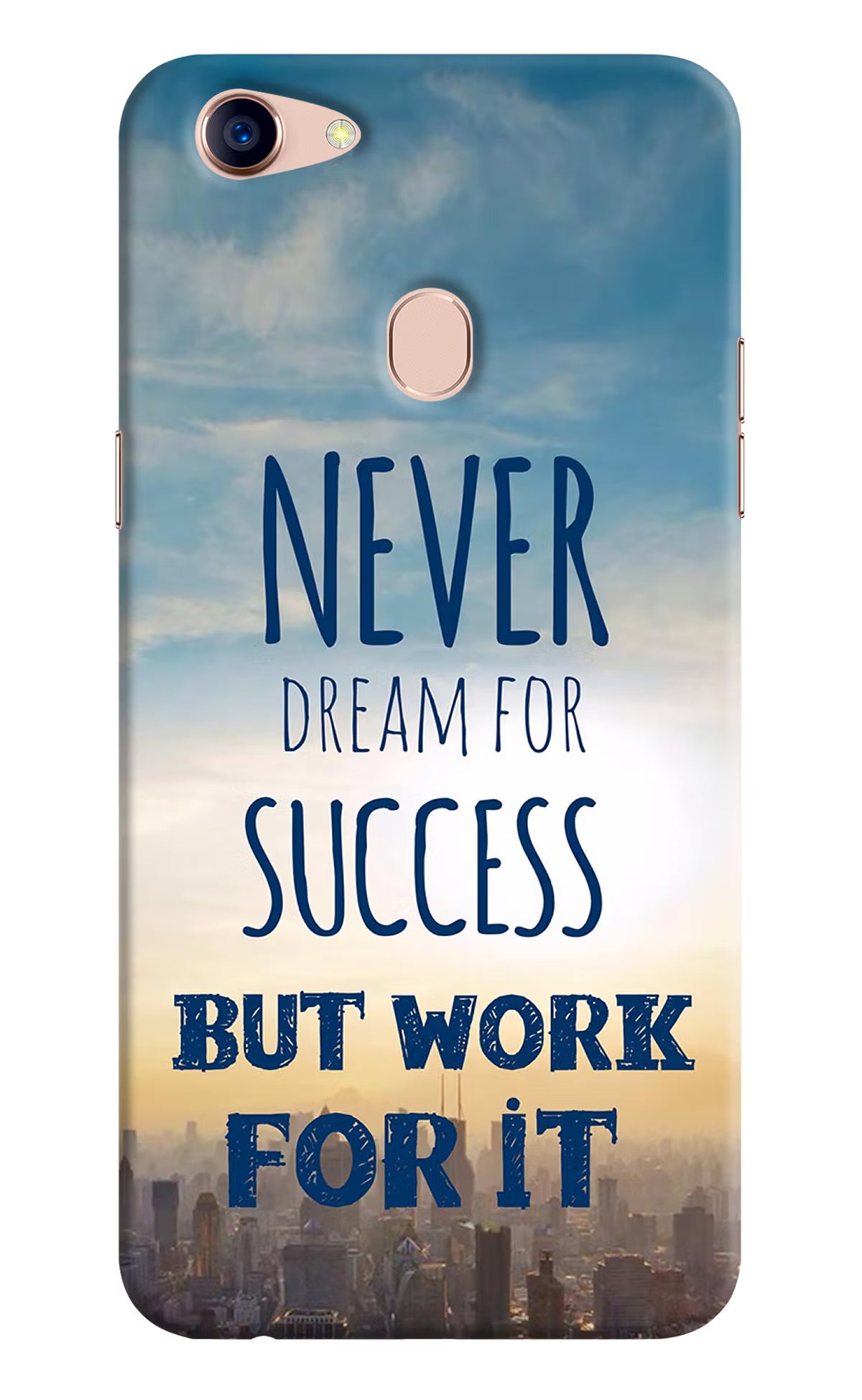 Never Dream For Success But Work For It Oppo F5 Hard Case Back Cover by Casekaro