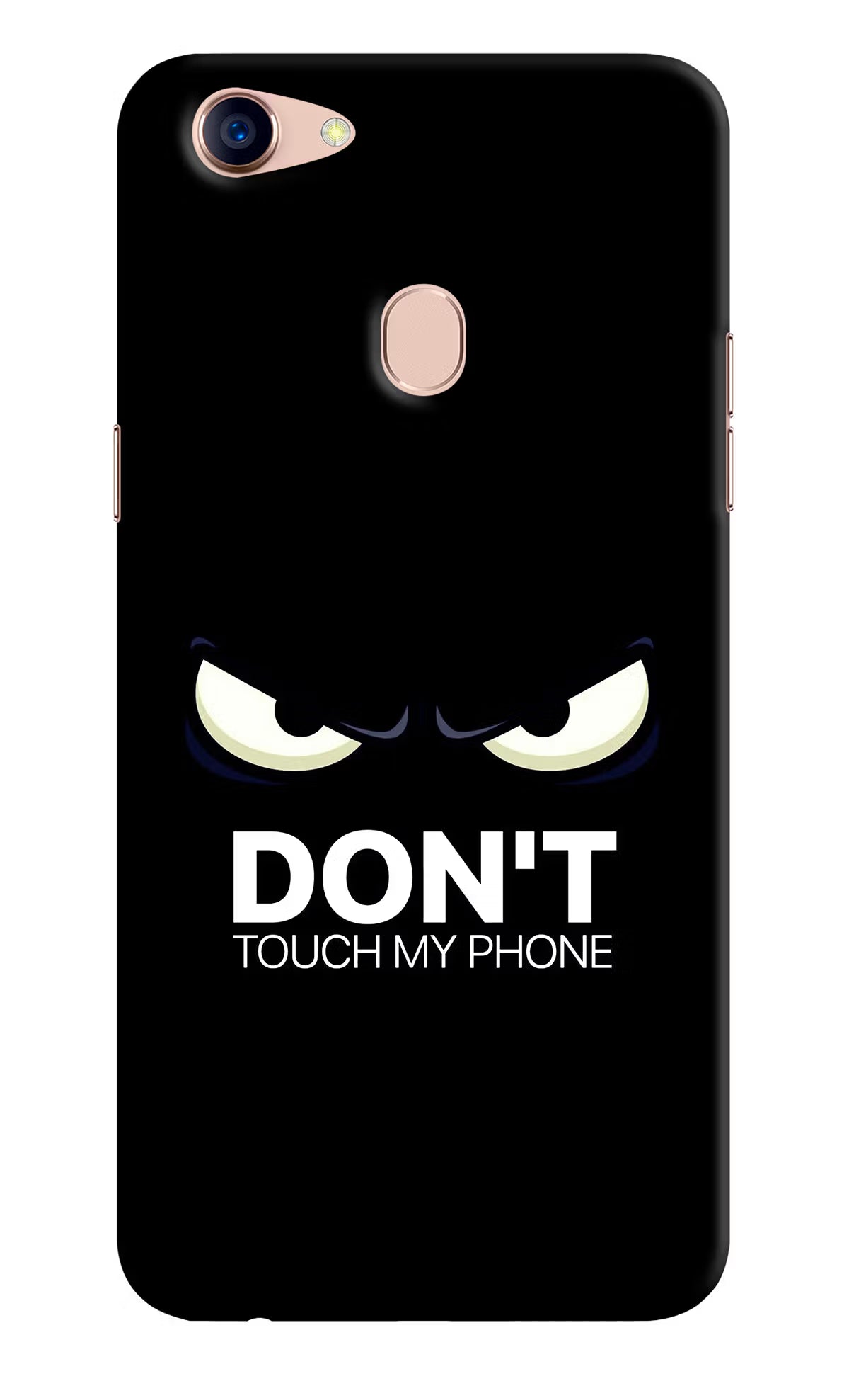Don'T Touch My Phone Oppo F5 Hard Case Back Cover by Casekaro